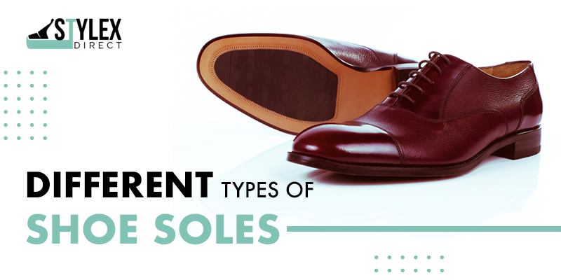 Different Type Of Shoe Soles
